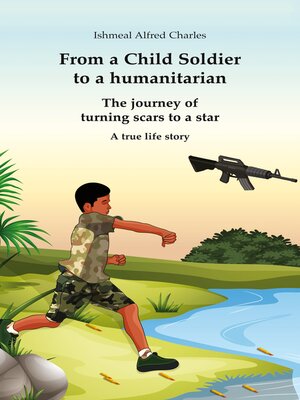 cover image of From a Child Soldier to a humanitarian